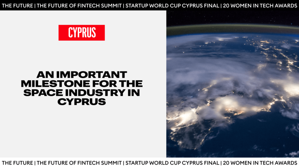An important milestone for the space industry in Cyprus - The Future Media